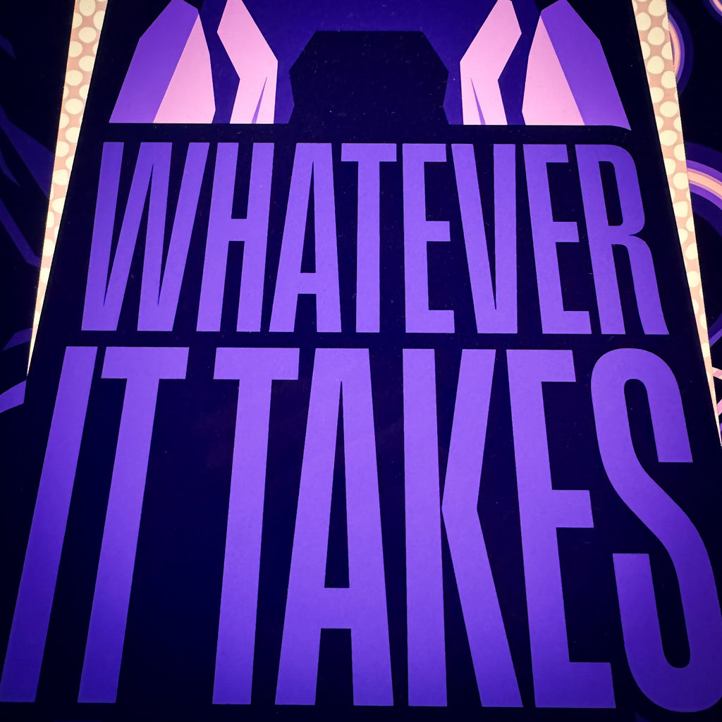 Whatever It Takes Signed Art Print