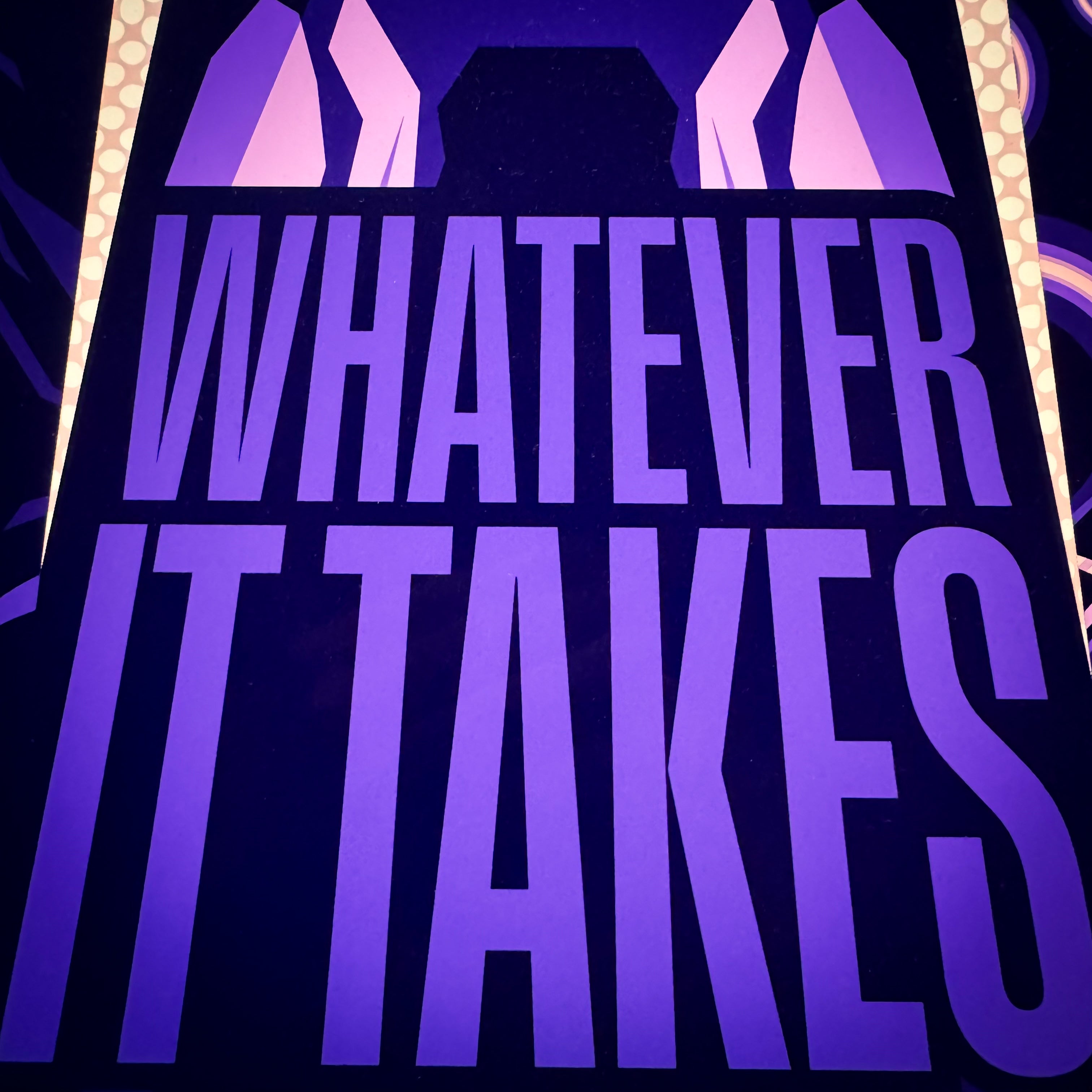 Whatever It Takes Signed Art Print