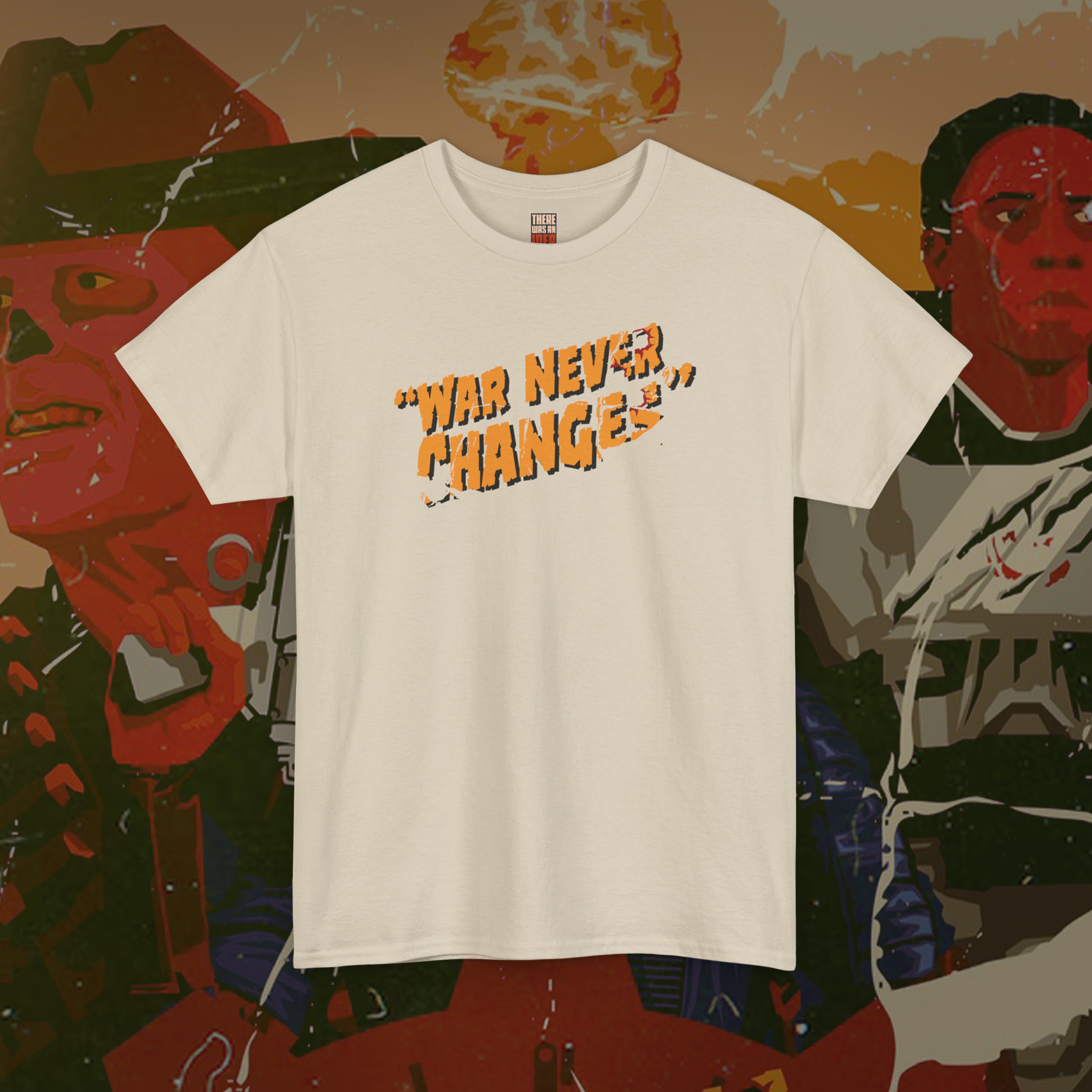 "War Never Changes" Unisex T-Shirt